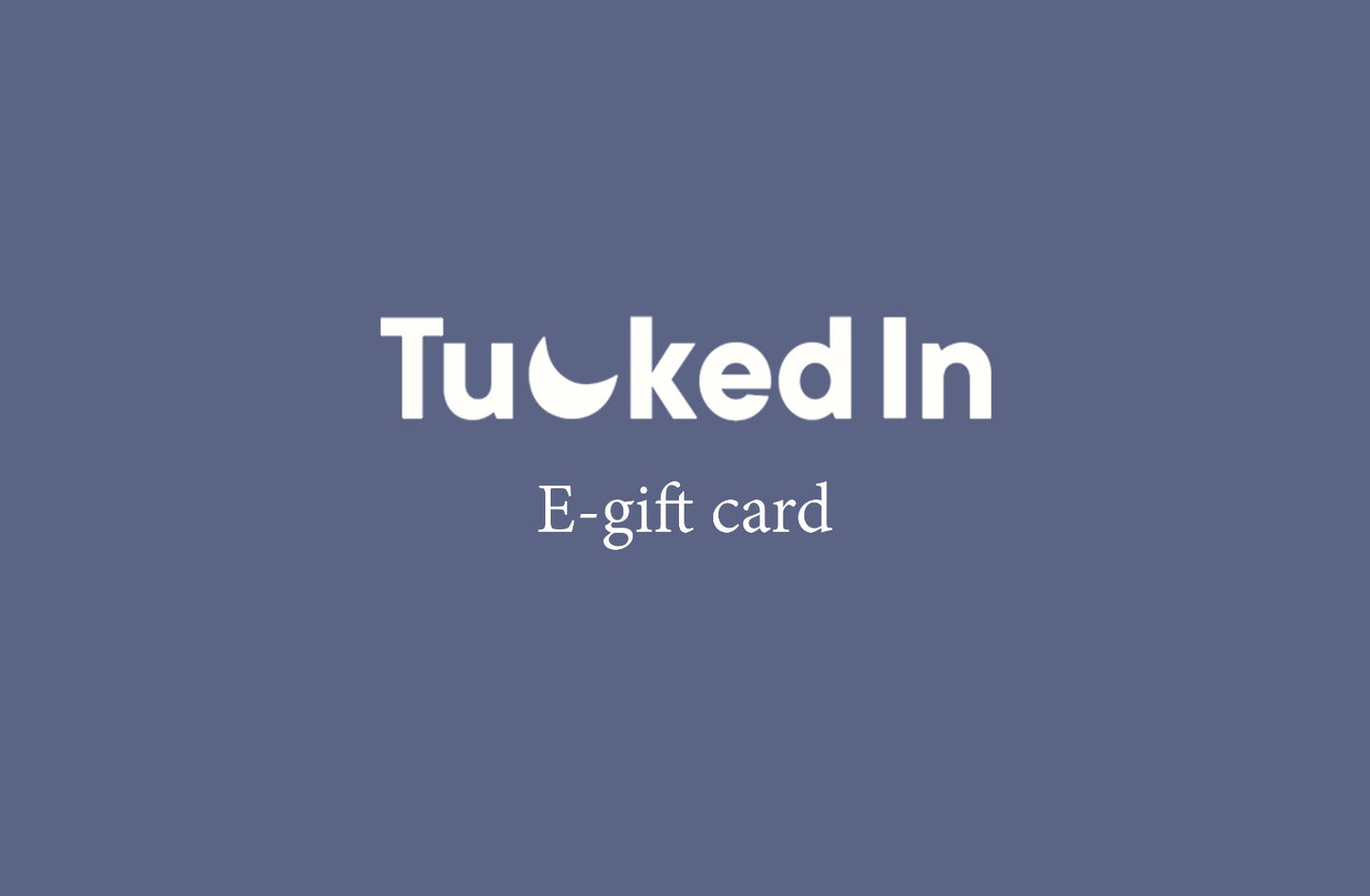 Tucked In E-Gift Card